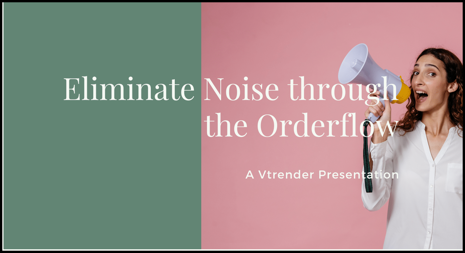 Orderflow Noise Versus Voice 1 Training Library